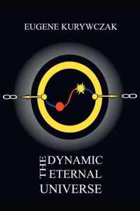 The Dynamic Eternal Universe