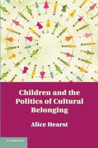 Children and the Politics of Cultural Belonging