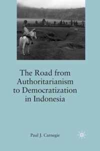 The Road from Authoritarianism to Democratization in Indonesia