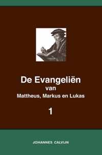 Harmonie der Evangeliën 1 -   De Evangeliën van Mattheus, Markus en Lukas 1