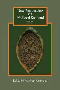 New Perspectives on Medieval Scotland, 1093-1286