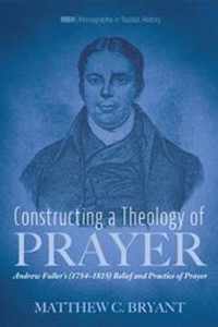 Constructing a Theology of Prayer