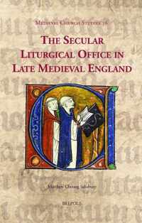 The Secular Liturgical Office in Late Medieval England