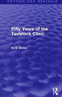 Fifty Years of the Tavistock Clinic