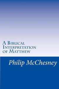 A Biblical Interpretation of Matthew