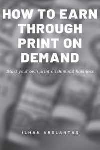 How to Earn Through Print on Demand