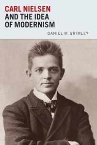 Carl Nielsen And The Idea Of Modernism