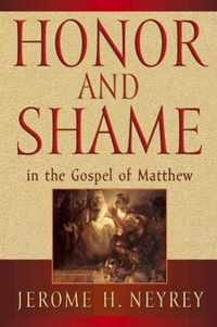 Honor and Shame in the Gospel of Matthew