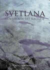 Svetlana een vrouw uit Koatië