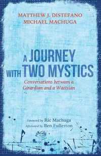 A Journey with Two Mystics