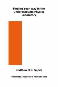 Finding Your Way in the Undergraduate Physics Laboratory