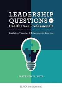 Leadership Questions for Health Care Professionals