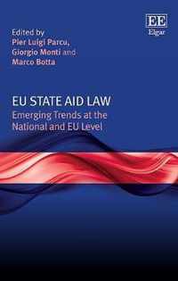 EU State Aid Law  Emerging Trends at the National and EU Level