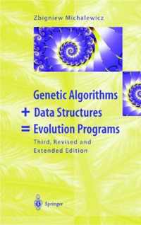 Genetic Algorithms + Data Structures = Evolution Programs