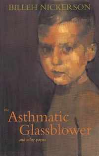 The Asthmatic Glassblower and Other Poems