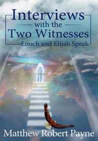 Interviews with the Two Witnesses