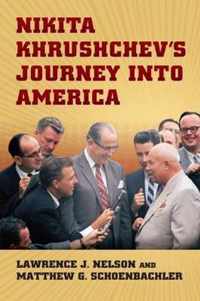 Nikita Khrushchev's Journey Into America