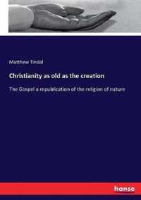 Christianity as old as the creation