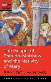 The Gospel of Pseudo-Matthew and the Nativity of Mary