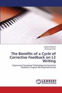 The Benefits of a Cycle of Corrective Feedback on L2 Writing