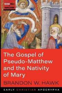 The Gospel of Pseudo-Matthew and the Nativity of Mary