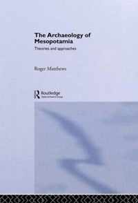 The Archaeology of Mesopotamia