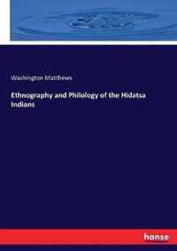 Ethnography and Philology of the Hidatsa Indians