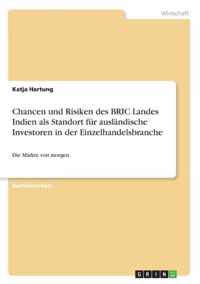 Chancen und Risiken des BRIC Landes Indien als Standort fur auslandische Investoren in der Einzelhandelsbranche