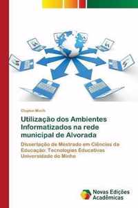 Utilizacao dos Ambientes Informatizados na rede municipal de Alvorada