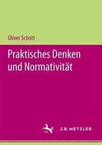 Praktisches Denken und Normativitaet