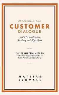 Refreshing The Customer Dialogue - with Personalization, Teaching and Algorithms