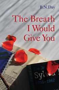 The Breath I Would Give You