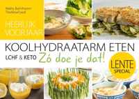 Koolhydraatarm eten. Zó doe je dat! LENTESPECIAL