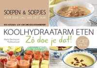 Koolhydraatarm eten. Zó doe je dat! SOEPSPECIAL