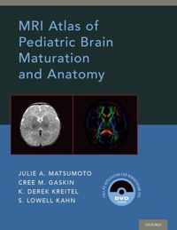 MRI Atlas of Pediatric Brain Maturation and Anatomy