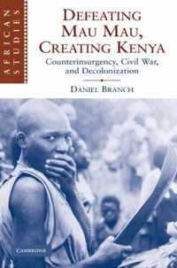 Defeating Mau Mau, Creating Kenya