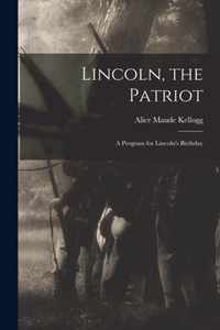 Lincoln, the Patriot