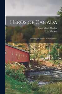 Heros of Canada [microform]