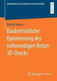 Baubetriebliche Optimierung des vollwandigen Beton 3D Drucks