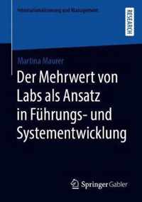 Der Mehrwert Von Labs ALS Ansatz in Fuhrungs- Und Systementwicklung