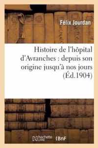 Histoire de l'Hopital d'Avranches