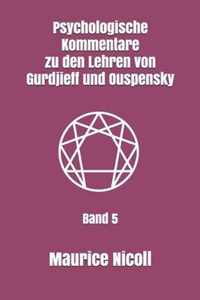 Psychologische Kommentare zu den Lehren von Gurdjieff und Ouspensky