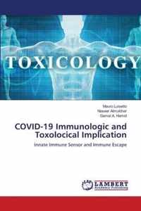 COVID-19 Immunologic and Toxolocical Implication