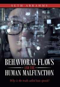 Behavioral Flaws and the Human Malfunction