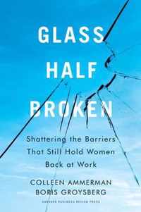 Glass Half-Broken: Shattering the Barriers That Still Hold Women Back at Work