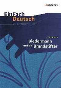 Biedermann und die Brandstifter. EinFach Deutsch Unterrichtsmodelle