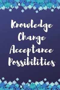 Knowledge, Change, Acceptance, Possibilities Notebook