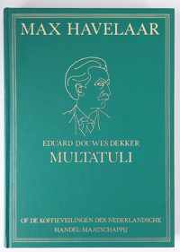 MAX HAVELAAR - EDUARD DOUWES DEKKER - OF DE KOFFIEVEILINGEN DER NEDERLANDSE HANDEL-MAATSCHAPPIJ