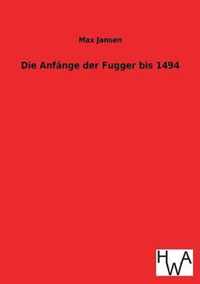 Die Anfange Der Fugger Bis 1494