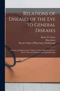 Relations of Diseases of the Eye to General Diseases